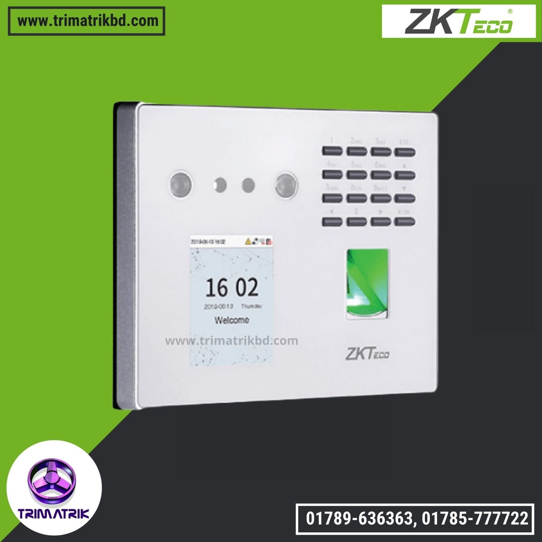 ZKTECO MB560-VL FACE + MULTI-BIOMETRIC ATTENDANCE & ACCESS CONTROL TERMINAL; Brand: ZKTeco Model: MB560-VL Display: 2.8" TFT Screen Fingerprint Capacity: 3000 Face: 3000 Log : 1,00,000 Facial Recognition Speed: 1s Warranty: One Year ZKTECO MB560-VL Price in Bangladesh